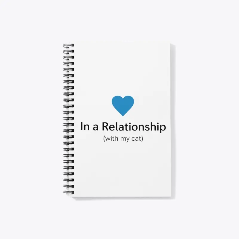 In a Relationship (with my cat)