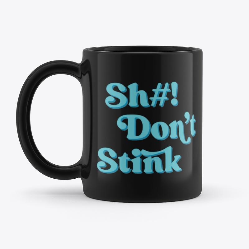 Sh#! Don't Stink