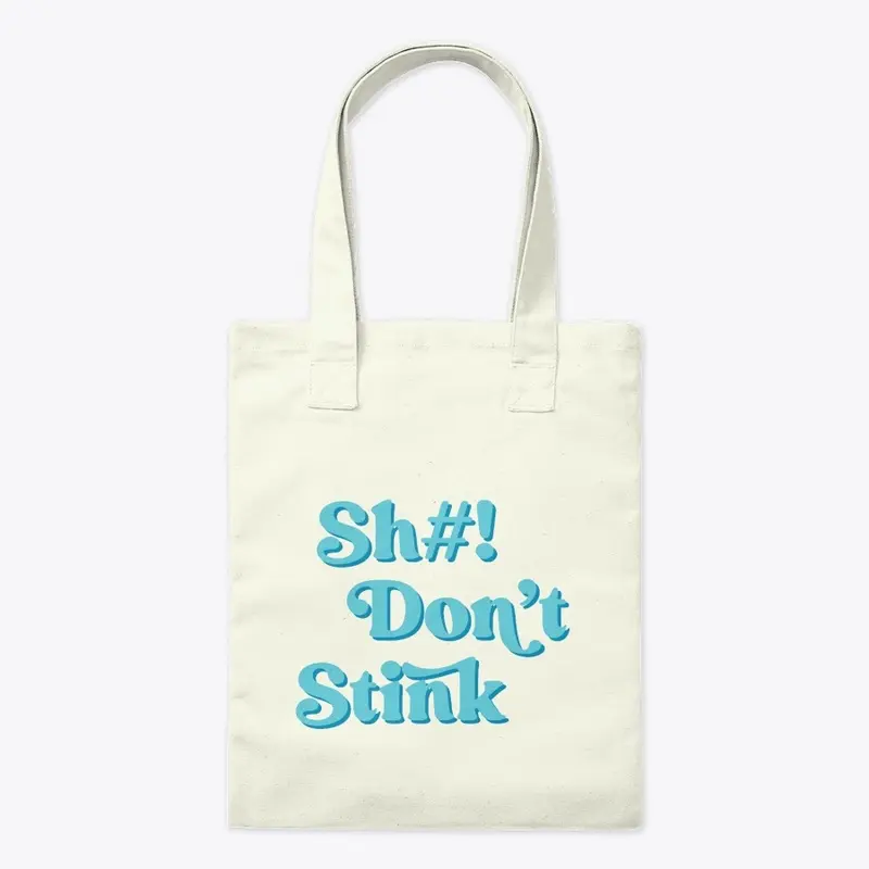 Sh#! Don't Stink