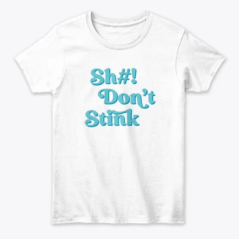 Sh#! Don't Stink